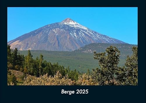 Berge 2025 Fotokalender DIN A4: Monatskalender mit Bild-Motiven aus Fauna und Flora, Natur, Blumen und Pflanzen Berge 2025 Fotokalender DIN A4: Monatskalender mit Bild-Motiven aus Fauna und Flora, Natur, Blumen und Pflanzen