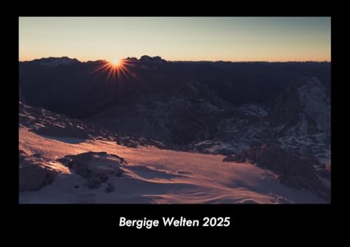Bergige Welten 2025 Fotokalender DIN A3: Monatskalender mit Bild-Motiven aus Fauna und Flora, Natur, Blumen und Pflanzen Bergige Welten 2025 Fotokalender DIN A3: Monatskalender mit Bild-Motiven aus Fauna und Flora, Natur, Blumen und Pflanzen