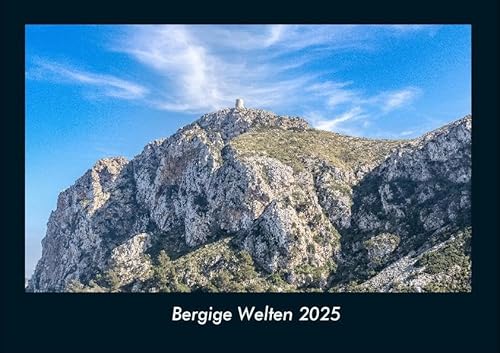 Bergige Welten 2025 Fotokalender DIN A4: Monatskalender mit Bild-Motiven aus Fauna und Flora, Natur, Blumen und Pflanzen Bergige Welten 2025 Fotokalender DIN A4: Monatskalender mit Bild-Motiven aus Fauna und Flora, Natur, Blumen und Pflanzen