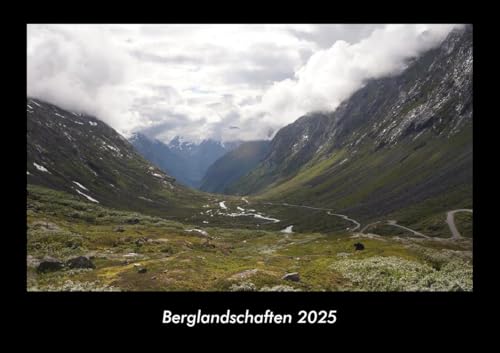 Berglandschaften 2025 Fotokalender DIN A3: Monatskalender mit Bild-Motiven aus Fauna und Flora, Natur, Blumen und Pflanzen Berglandschaften 2025 Fotokalender DIN A3: Monatskalender mit Bild-Motiven aus Fauna und Flora, Natur, Blumen und Pflanzen