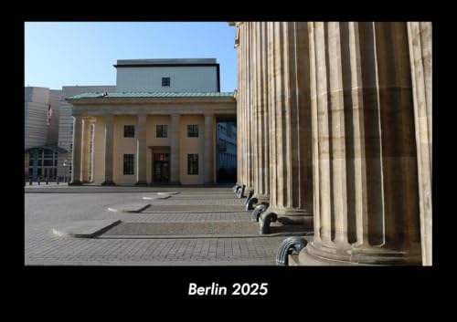 Berlin 2025 Fotokalender DIN A3: Monatskalender mit Bild-Motiven aus Orten und Städten, Ländern und Kontinenten Berlin 2025 Fotokalender DIN A3: Monatskalender mit Bild-Motiven aus Orten und Städten, Ländern und Kontinenten