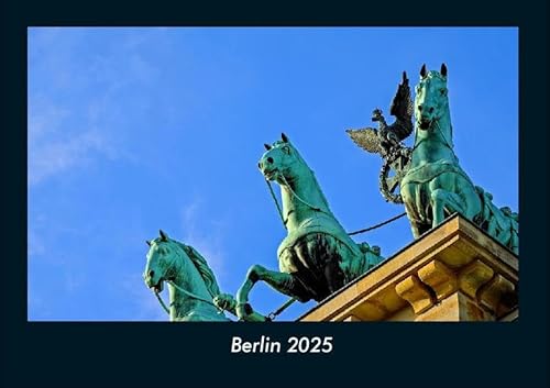 Berlin 2025 Fotokalender DIN A4: Monatskalender mit Bild-Motiven aus Orten und Städten, Ländern und Kontinenten Berlin 2025 Fotokalender DIN A4: Monatskalender mit Bild-Motiven aus Orten und Städten, Ländern und Kontinenten