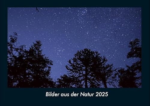 Bilder aus der Natur 2025 Fotokalender DIN A4: Monatskalender mit Bild-Motiven aus Fauna und Flora, Natur, Blumen und Pflanzen Bilder aus der Natur 2025 Fotokalender DIN A4: Monatskalender mit Bild-Motiven aus Fauna und Flora, Natur, Blumen und Pflanzen