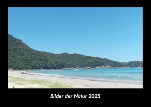 Bilder der Natur 2025 Fotokalender DIN A3: Monatskalender mit Bild-Motiven aus Fauna und Flora, Natur, Blumen und Pflanzen Bilder der Natur 2025 Fotokalender DIN A3: Monatskalender mit Bild-Motiven aus Fauna und Flora, Natur, Blumen und Pflanzen