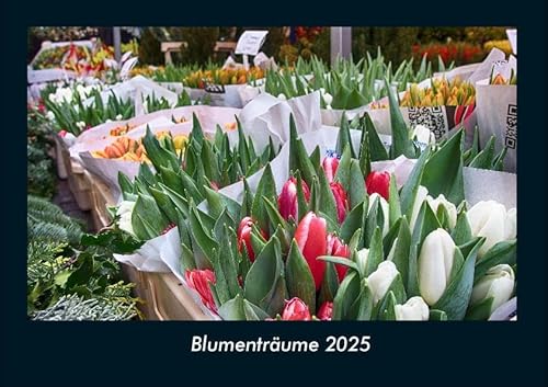 Blumenträume 2025 Fotokalender DIN A4: Monatskalender mit Bild-Motiven aus Orten und Städten, Ländern und Kontinenten Blumenträume 2025 Fotokalender DIN A4: Monatskalender mit Bild-Motiven aus Orten und Städten, Ländern und Kontinenten
