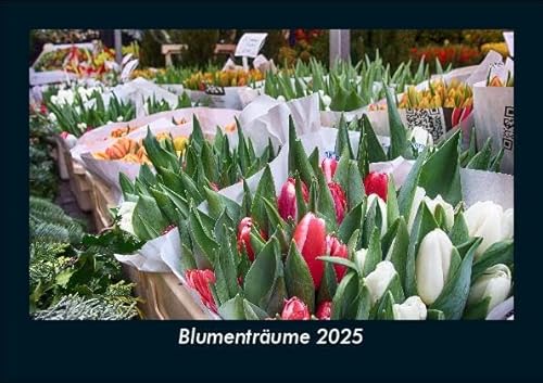 Blumenträume 2025 Fotokalender DIN A5: Monatskalender mit Bild-Motiven aus Orten und Städten, Ländern und Kontinenten Blumenträume 2025 Fotokalender DIN A5: Monatskalender mit Bild-Motiven aus Orten und Städten, Ländern und Kontinenten