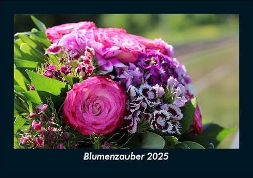 Blumenzauber 2025 Fotokalender DIN A5: Monatskalender mit Bild-Motiven aus Fauna und Flora, Natur, Blumen und Pflanzen Blumenzauber 2025 Fotokalender DIN A5: Monatskalender mit Bild-Motiven aus Fauna und Flora, Natur, Blumen und Pflanzen