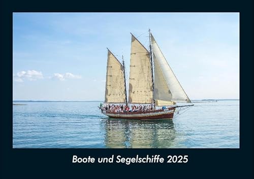 Boote und Segelschiffe 2025 Fotokalender DIN A4: Monatskalender mit Bild-Motiven von Autos, Eisenbahn, Flugzeug und Schiffen Boote und Segelschiffe 2025 Fotokalender DIN A4: Monatskalender mit Bild-Motiven von Autos, Eisenbahn, Flugzeug und Schiffen
