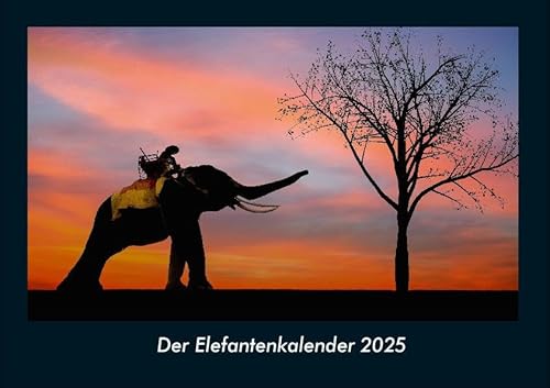 Der Elefantenkalender 2025 Fotokalender DIN A4: Monatskalender mit Bild-Motiven von Haustieren, Bauernhof, wilden Tieren und Raubtieren Der Elefantenkalender 2025 Fotokalender DIN A4: Monatskalender mit Bild-Motiven von Haustieren, Bauernhof, wilden Tieren und Raubtieren