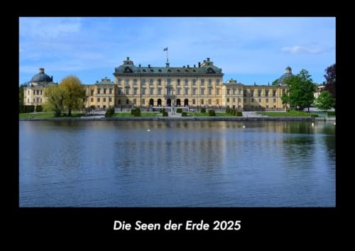 Die Seen der Erde 2025 Fotokalender DIN A3: Monatskalender mit Bild-Motiven aus Orten und Städten, Ländern und Kontinenten Die Seen der Erde 2025 Fotokalender DIN A3: Monatskalender mit Bild-Motiven aus Orten und Städten, Ländern und Kontinenten