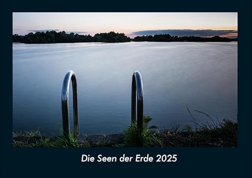 Die Seen der Erde 2025 Fotokalender DIN A4: Monatskalender mit Bild-Motiven aus Fauna und Flora, Natur, Blumen und Pflanzen Die Seen der Erde 2025 Fotokalender DIN A4: Monatskalender mit Bild-Motiven aus Fauna und Flora, Natur, Blumen und Pflanzen