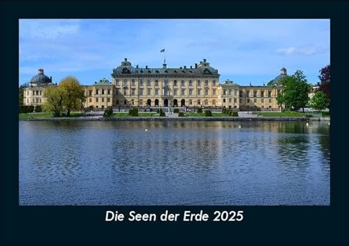 Die Seen der Erde 2025 Fotokalender DIN A5: Monatskalender mit Bild-Motiven aus Orten und Städten, Ländern und Kontinenten Die Seen der Erde 2025 Fotokalender DIN A5: Monatskalender mit Bild-Motiven aus Orten und Städten, Ländern und Kontinenten