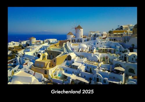 Griechenland 2025 Fotokalender DIN A3: Monatskalender mit Bild-Motiven aus Orten und Städten, Ländern und Kontinenten Griechenland 2025 Fotokalender DIN A3: Monatskalender mit Bild-Motiven aus Orten und Städten, Ländern und Kontinenten