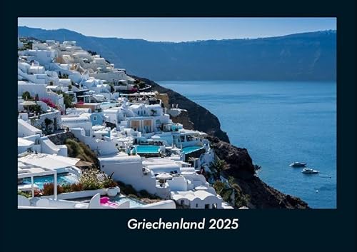 Griechenland 2025 Fotokalender DIN A4: Monatskalender mit Bild-Motiven aus Orten und Städten, Ländern und Kontinenten Griechenland 2025 Fotokalender DIN A4: Monatskalender mit Bild-Motiven aus Orten und Städten, Ländern und Kontinenten