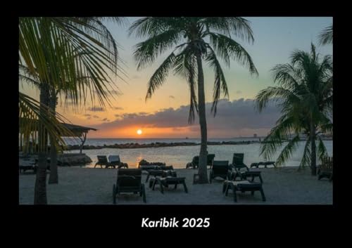 Karibik 2025 Fotokalender DIN A3: Monatskalender mit Bild-Motiven aus Orten und Städten, Ländern und Kontinenten Karibik 2025 Fotokalender DIN A3: Monatskalender mit Bild-Motiven aus Orten und Städten, Ländern und Kontinenten