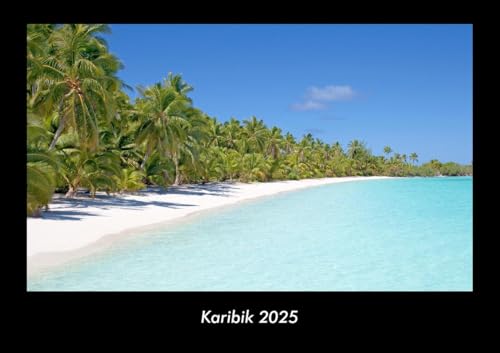 Karibik 2025 Fotokalender DIN A3: Monatskalender mit Bild-Motiven aus Orten und Städten, Ländern und Kontinenten Karibik 2025 Fotokalender DIN A3: Monatskalender mit Bild-Motiven aus Orten und Städten, Ländern und Kontinenten
