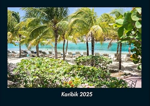 Karibik 2025 Fotokalender DIN A4: Monatskalender mit Bild-Motiven aus Orten und Städten, Ländern und Kontinenten Karibik 2025 Fotokalender DIN A4: Monatskalender mit Bild-Motiven aus Orten und Städten, Ländern und Kontinenten