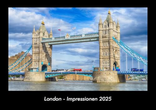 London - Impressionen 2025 Fotokalender DIN A3: Monatskalender mit Bild-Motiven aus Orten und Städten, Ländern und Kontinenten London - Impressionen 2025 Fotokalender DIN A3: Monatskalender mit Bild-Motiven aus Orten und Städten, Ländern und Kontinenten