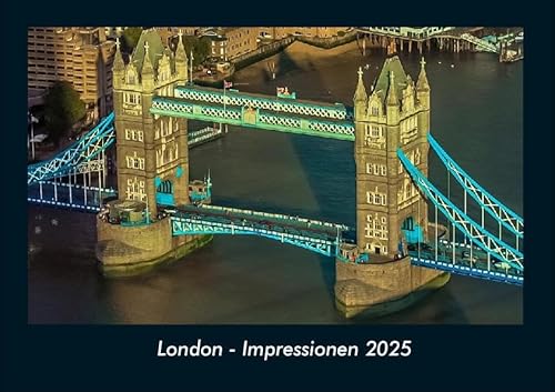 London - Impressionen 2025 Fotokalender DIN A4: Monatskalender mit Bild-Motiven aus Orten und Städten, Ländern und Kontinenten London - Impressionen 2025 Fotokalender DIN A4: Monatskalender mit Bild-Motiven aus Orten und Städten, Ländern und Kontinenten