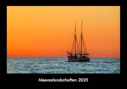 Meereslandschaften 2025 Fotokalender DIN A3: Monatskalender mit Bild-Motiven aus Fauna und Flora, Natur, Blumen und Pflanzen Meereslandschaften 2025 Fotokalender DIN A3: Monatskalender mit Bild-Motiven aus Fauna und Flora, Natur, Blumen und Pflanzen