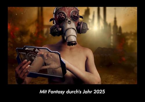 Mit Fantasy durch's Jahr 2025 Fotokalender DIN A3: Monatskalender mit Bild-Motiven aus unterschiedlichen Motiven, Grafiken und Zeichnungen Mit Fantasy durch's Jahr 2025 Fotokalender DIN A3: Monatskalender mit Bild-Motiven aus unterschiedlichen Motiven, Grafiken und Zeichnungen