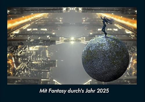 Mit Fantasy durch's Jahr 2025 Fotokalender DIN A4: Monatskalender mit Bild-Motiven aus unterschiedlichen Motiven, Grafiken und Zeichnungen Mit Fantasy durch's Jahr 2025 Fotokalender DIN A4: Monatskalender mit Bild-Motiven aus unterschiedlichen Motiven, Grafiken und Zeichnungen