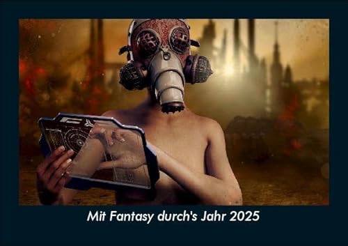 Mit Fantasy durch's Jahr 2025 Fotokalender DIN A5: Monatskalender mit Bild-Motiven aus unterschiedlichen Motiven, Grafiken und Zeichnungen Mit Fantasy durch's Jahr 2025 Fotokalender DIN A5: Monatskalender mit Bild-Motiven aus unterschiedlichen Motiven, Grafiken und Zeichnungen
