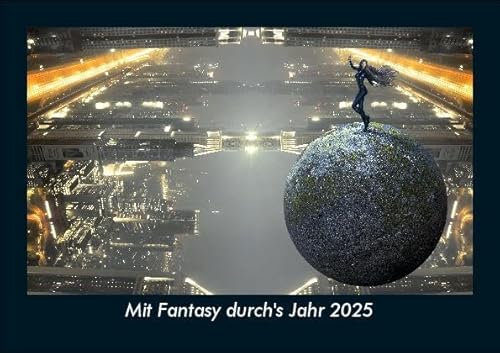 Mit Fantasy durch's Jahr 2025 Fotokalender DIN A5: Monatskalender mit Bild-Motiven aus unterschiedlichen Motiven, Grafiken und Zeichnungen Mit Fantasy durch's Jahr 2025 Fotokalender DIN A5: Monatskalender mit Bild-Motiven aus unterschiedlichen Motiven, Grafiken und Zeichnungen