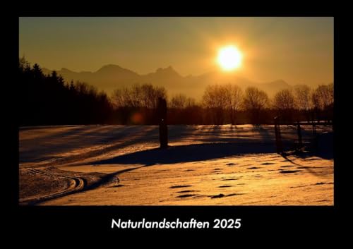 Naturlandschaften 2025 Fotokalender DIN A3: Monatskalender mit Bild-Motiven aus Fauna und Flora, Natur, Blumen und Pflanzen Naturlandschaften 2025 Fotokalender DIN A3: Monatskalender mit Bild-Motiven aus Fauna und Flora, Natur, Blumen und Pflanzen