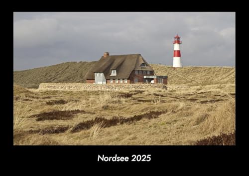 Nordsee 2025 Fotokalender DIN A3: Monatskalender mit Bild-Motiven aus Orten und Städten, Ländern und Kontinenten Nordsee 2025 Fotokalender DIN A3: Monatskalender mit Bild-Motiven aus Orten und Städten, Ländern und Kontinenten