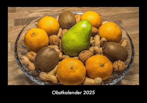 Obstkalender 2025 Fotokalender DIN A3: Monatskalender mit Bild-Motiven aus Fauna und Flora, Natur, Blumen und Pflanzen Obstkalender 2025 Fotokalender DIN A3: Monatskalender mit Bild-Motiven aus Fauna und Flora, Natur, Blumen und Pflanzen
