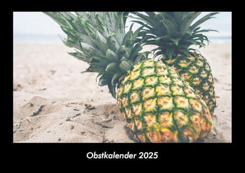 Obstkalender 2025 Fotokalender DIN A3: Monatskalender mit Bild-Motiven von Obst und Gemüse, Ernährung und Essen Obstkalender 2025 Fotokalender DIN A3: Monatskalender mit Bild-Motiven von Obst und Gemüse, Ernährung und Essen