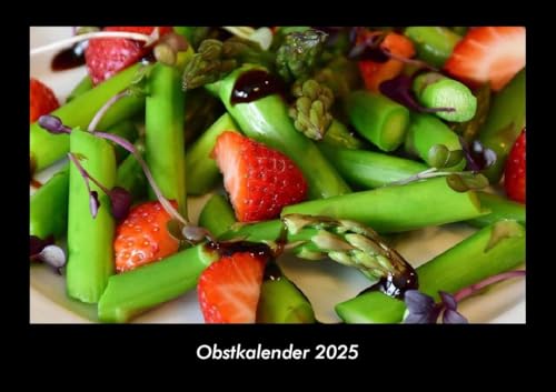 Obstkalender 2025 Fotokalender DIN A3: Monatskalender mit Bild-Motiven von Obst und Gemüse, Ernährung und Essen Obstkalender 2025 Fotokalender DIN A3: Monatskalender mit Bild-Motiven von Obst und Gemüse, Ernährung und Essen