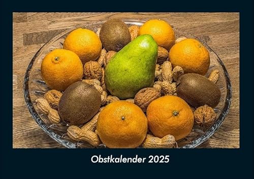 Obstkalender 2025 Fotokalender DIN A4: Monatskalender mit Bild-Motiven aus Fauna und Flora, Natur, Blumen und Pflanzen Obstkalender 2025 Fotokalender DIN A4: Monatskalender mit Bild-Motiven aus Fauna und Flora, Natur, Blumen und Pflanzen