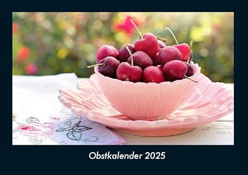 Obstkalender 2025 Fotokalender DIN A4: Monatskalender mit Bild-Motiven von Obst und Gemüse, Ernährung und Essen Obstkalender 2025 Fotokalender DIN A4: Monatskalender mit Bild-Motiven von Obst und Gemüse, Ernährung und Essen