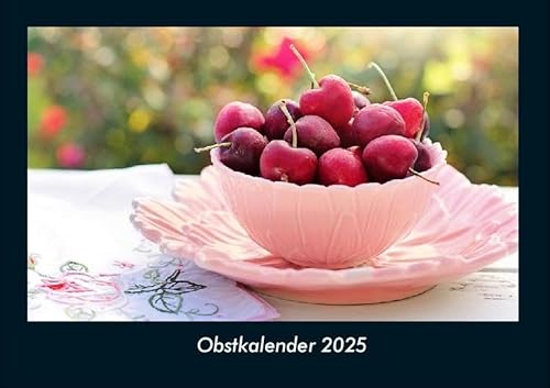 Obstkalender 2025 Fotokalender DIN A4: Monatskalender mit Bild-Motiven von Obst und Gemüse, Ernährung und Essen Obstkalender 2025 Fotokalender DIN A4: Monatskalender mit Bild-Motiven von Obst und Gemüse, Ernährung und Essen