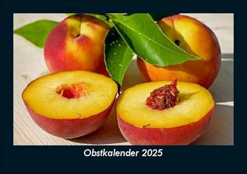 Obstkalender 2025 Fotokalender DIN A5: Monatskalender mit Bild-Motiven von Obst und Gemüse, Ernährung und Essen Obstkalender 2025 Fotokalender DIN A5: Monatskalender mit Bild-Motiven von Obst und Gemüse, Ernährung und Essen