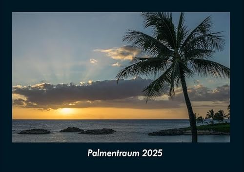Palmentraum 2025 Fotokalender DIN A4: Monatskalender mit Bild-Motiven aus Fauna und Flora, Natur, Blumen und Pflanzen Palmentraum 2025 Fotokalender DIN A4: Monatskalender mit Bild-Motiven aus Fauna und Flora, Natur, Blumen und Pflanzen