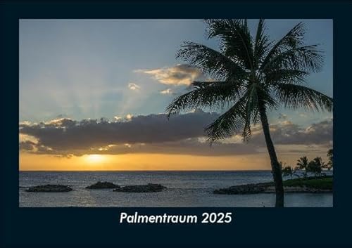 Palmentraum 2025 Fotokalender DIN A5: Monatskalender mit Bild-Motiven aus Fauna und Flora, Natur, Blumen und Pflanzen Palmentraum 2025 Fotokalender DIN A5: Monatskalender mit Bild-Motiven aus Fauna und Flora, Natur, Blumen und Pflanzen