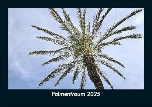 Palmentraum 2025 Fotokalender DIN A5: Monatskalender mit Bild-Motiven aus Fauna und Flora, Natur, Blumen und Pflanzen Palmentraum 2025 Fotokalender DIN A5: Monatskalender mit Bild-Motiven aus Fauna und Flora, Natur, Blumen und Pflanzen