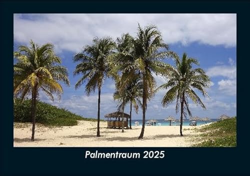 Palmentraum 2025 Fotokalender DIN A5: Monatskalender mit Bild-Motiven aus Fauna und Flora, Natur, Blumen und Pflanzen Palmentraum 2025 Fotokalender DIN A5: Monatskalender mit Bild-Motiven aus Fauna und Flora, Natur, Blumen und Pflanzen