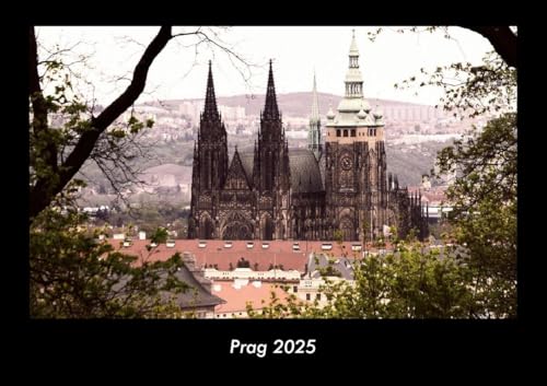 Prag 2025 Fotokalender DIN A3: Monatskalender mit Bild-Motiven aus Orten und Städten, Ländern und Kontinenten Prag 2025 Fotokalender DIN A3: Monatskalender mit Bild-Motiven aus Orten und Städten, Ländern und Kontinenten