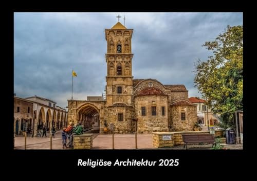 Religiöse Architektur 2025 Fotokalender DIN A3: Monatskalender mit Bild-Motiven aus Industrie, Architektur, Wirtschaft und Unternehmen Religiöse Architektur 2025 Fotokalender DIN A3: Monatskalender mit Bild-Motiven aus Industrie, Architektur, Wirtschaft und Unternehmen