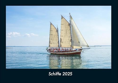 Schiffe 2025 Fotokalender DIN A4: Monatskalender mit Bild-Motiven von Autos, Eisenbahn, Flugzeug und Schiffen Schiffe 2025 Fotokalender DIN A4: Monatskalender mit Bild-Motiven von Autos, Eisenbahn, Flugzeug und Schiffen
