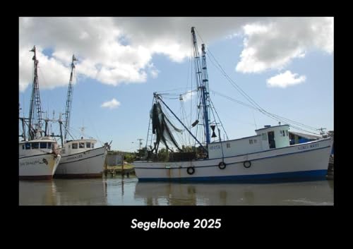 Segelboote 2025 Fotokalender DIN A3: Monatskalender mit Bild-Motiven aus Orten und Städten, Ländern und Kontinenten Segelboote 2025 Fotokalender DIN A3: Monatskalender mit Bild-Motiven aus Orten und Städten, Ländern und Kontinenten