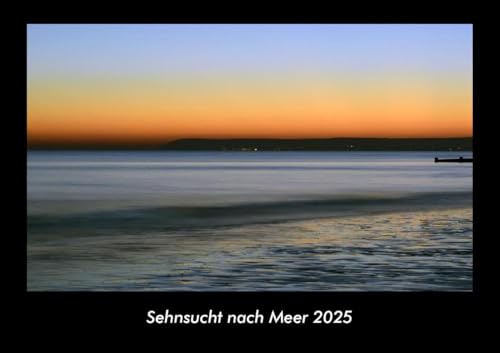 Sehnsucht nach Meer 2025 Fotokalender DIN A3: Monatskalender mit Bild-Motiven aus Fauna und Flora, Natur, Blumen und Pflanzen Sehnsucht nach Meer 2025 Fotokalender DIN A3: Monatskalender mit Bild-Motiven aus Fauna und Flora, Natur, Blumen und Pflanzen