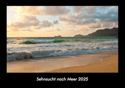 Sehnsucht nach Meer 2025 Fotokalender DIN A3: Monatskalender mit Bild-Motiven aus Fauna und Flora, Natur, Blumen und Pflanzen Sehnsucht nach Meer 2025 Fotokalender DIN A3: Monatskalender mit Bild-Motiven aus Fauna und Flora, Natur, Blumen und Pflanzen