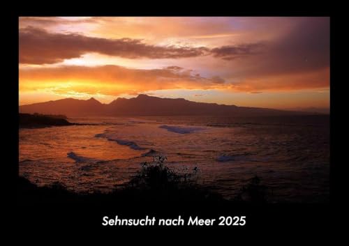 Sehnsucht nach Meer 2025 Fotokalender DIN A3: Monatskalender mit Bild-Motiven aus Fauna und Flora, Natur, Blumen und Pflanzen Sehnsucht nach Meer 2025 Fotokalender DIN A3: Monatskalender mit Bild-Motiven aus Fauna und Flora, Natur, Blumen und Pflanzen