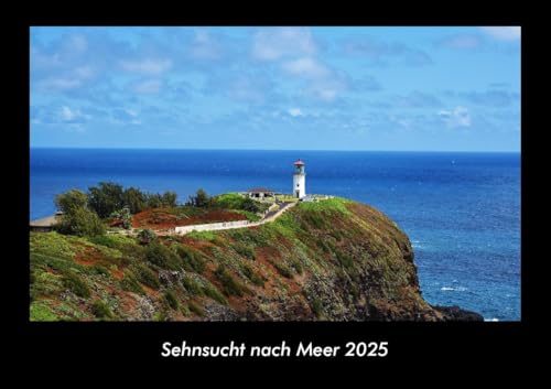 Sehnsucht nach Meer 2025 Fotokalender DIN A3: Monatskalender mit Bild-Motiven aus Fauna und Flora, Natur, Blumen und Pflanzen Sehnsucht nach Meer 2025 Fotokalender DIN A3: Monatskalender mit Bild-Motiven aus Fauna und Flora, Natur, Blumen und Pflanzen