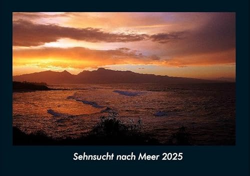Sehnsucht nach Meer 2025 Fotokalender DIN A4: Monatskalender mit Bild-Motiven aus Fauna und Flora, Natur, Blumen und Pflanzen Sehnsucht nach Meer 2025 Fotokalender DIN A4: Monatskalender mit Bild-Motiven aus Fauna und Flora, Natur, Blumen und Pflanzen